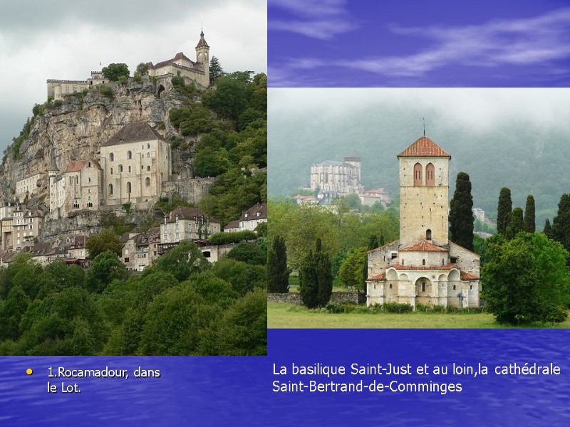 1.Rocamadour, dans le Lot.          